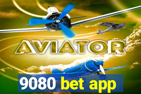 9080 bet app